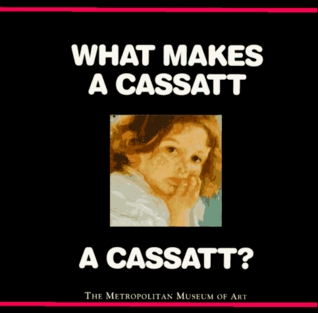 What Makes a Cassatt a Cassatt? (Paperback)