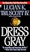 Dress Gray by Lucian K. Truscott IV