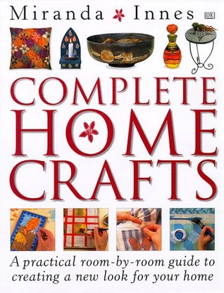 Complete Home Crafts (Hardcover)