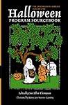 Halloween Program Sourcebook: The Story of Halloween, Including Excerpts of Stories and Legends, Strange Happenings, Poems, Plays Activities, and ... on Halloween from (CELEBRATIONS LIBRARY) Halloween Program Sourcebook: The Story of Halloween, Including Excerpts of Stories and Legends, Strange Happenings, Poems, Plays Activities, and ... on Halloween from (CELEBRATIONS LIBRARY)