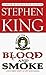 Blood and Smoke by Stephen  King