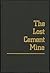 The Lost Cement Mine