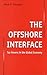 The Offshore Interface: Tax...