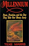 Millennium: Peace, Promises, and the Day They Take Our Money Away Millennium: Peace, Promises, and the Day They Take Our Money Away