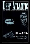 Deep Atlantic: Life, Death, and Exploration in the Abyss Deep Atlantic: Life, Death, and Exploration in the Abyss