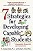 7 Strategies for developing Capable* Students. (*responsible, respectful, and resourceful)