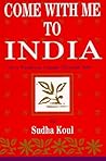Come With Me to India: On a Wondrous Voyage Through Time