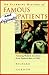 An Alarming History Of Famous And Difficult! Patients: Amusing Medical Anecdotes From Typhoid Mary To FDR