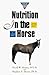 Concise Guide to Nutrition in the Horse by David W. Ramey