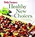 Betty Crocker's Healthy New Choices: A Fresh Approach to Eating Well : With Betty Crocker's Best Recipes for Pasta