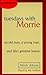 Tuesdays with Morrie: An Old Man, a Young Man and Life's Greatest Lesson