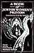 A Book of Jewish Women's Prayers: Translated from the Yiddish