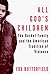 All God's Children by Fox Butterfield All God's Children by Fox Butterfield