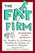 The Fat Firm: The Transformation of a Firm from Fat to Fit