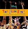 Disney Presents the Lion King: With Photographs from the Broadway Musical, Winner of the 1998 Tony Award Disney Presents the Lion King: With Photographs from the Broadway Musical, Winner of the 1998 Tony Award