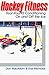 Hockey Fitness: Year Round ...