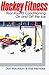 Hockey Fitness by Don Macadam