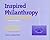 Inspired Philanthropy  by Tracy Gary