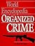 World Encyclopedia Of Organized Crime by Jay Robert Nash