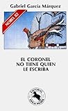 El coronel no tiene quien le escriba by Gabriel García Márquez