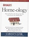 Kiplinger's Homeology: How to Be Sure the House You Buy Is the Home You Really Want Kiplinger's Homeology: How to Be Sure the House You Buy Is the Home You Really Want