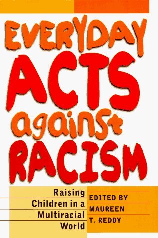 Everyday Acts Against Racism: Raising Children in a Multiracial World (Paperback)