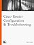Cisco Router Configuration & Troubleshooting (The Landmark Series)