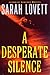 A Desperate Silence