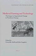 Medieval Farming and Technology: The Impact of Agricultural Change in Northwest Europe