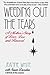 Weeding Out the Tears by Jeanne White