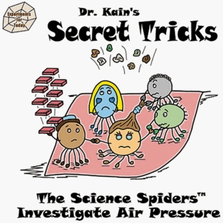 Secret Tricks...The Science Spiders(TM) Investigate Air Pressure (The Science Spiders(TM))