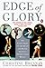 Edge of Glory: The Inside Story of the Quest for Figure Skating's Olympic Gold Medals