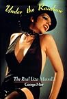 Under the Rainbow: The Real Liza Minnelli