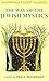 The Way Of The Jewish Mystics (Shambhala Pocket Classics)