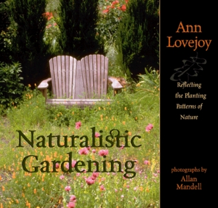 Naturalistic Gardening: Reflecting the Planting Patterns of Nature (Paperback)