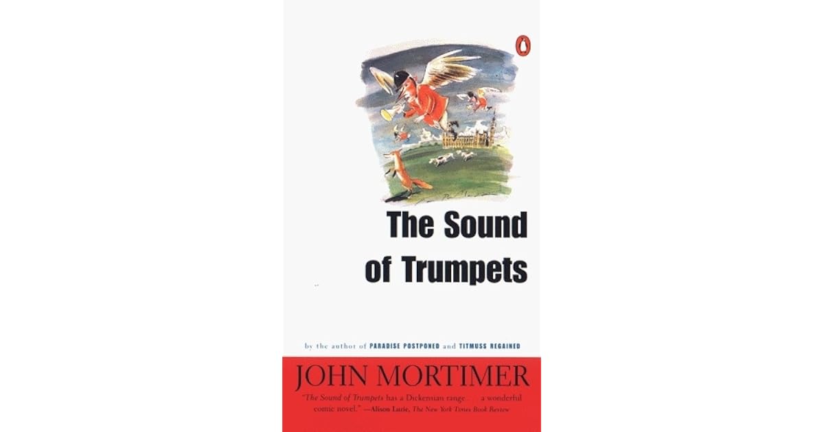 The Sound of Trumpets by John Mortimer