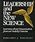 Leadership and the New Science by Margaret J. Wheatley