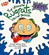 The Ultimate Rugrats Fan Book: Includes Episode Guide, Show Trivia, Actor Photos, and More The Ultimate Rugrats Fan Book: Includes Episode Guide, Show Trivia, Actor Photos, and More