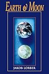 Earth & Moon by Jakob Lorber Earth & Moon by Jakob Lorber