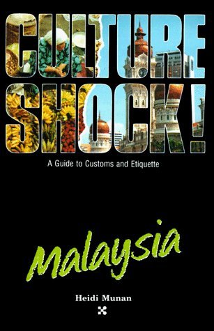 Culture Shock! Malaysia (Culture Shock! A Survival Guide to Customs & Etiquette)