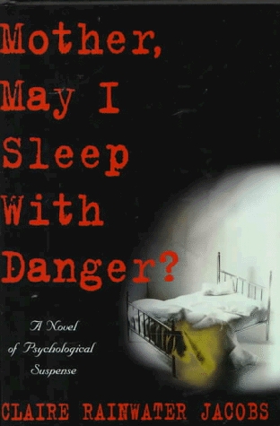 Mother, May I Sleep with Danger? (Hardcover)