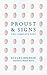 Proust and Signs: The Compl...