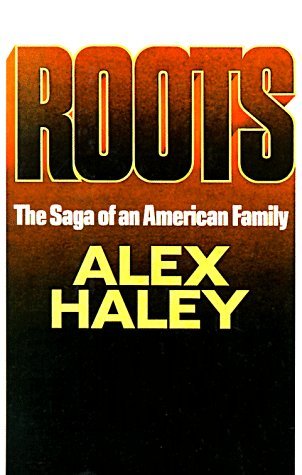 Roots: The Saga of an American Family