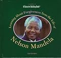 Learning About Forgiveness from the Life of Nelson Mandela