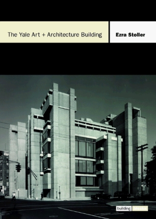 The Yale Art + Architecture Building (Hardcover)
