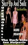 Shut Up and Smile: Supermodels, the Dark Side