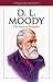 D. L. Moody by Bonnie C. Harvey
