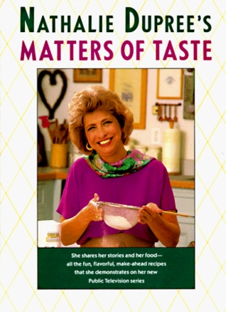 Nathalie Dupree's Matters Of Taste (Hardcover)