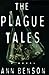 The Plague Tales (The Plague Tales, #1)