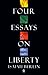 Four Essays on Liberty
